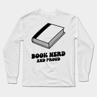 book nerd and proud Long Sleeve T-Shirt